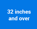 32 inches and over